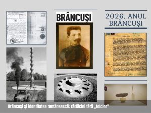Brâncuși și identitatea românească: rădăcini fără „folclor”