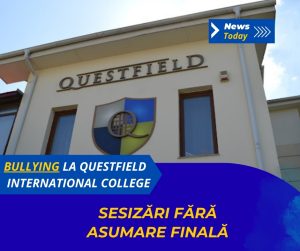 Bullying la Questfield International College, sesizări fără asumare finală